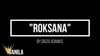 DISCO ADAMUS - Roksana (Lyric Video) DISCO POLO 2021