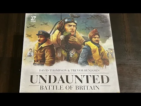 Undaunted: Battle of Britain (Osprey) - Unboxing and Brief Overview