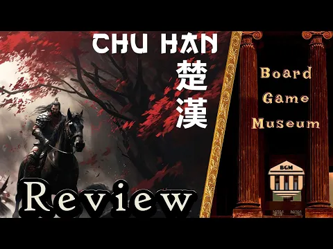 Chu Han Card Game Review (Matagot Games 2024)