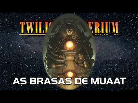 Twilight Imperium 4ª Edição: As Brasas de Muaat