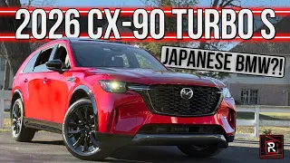 The 2026 Mazda CX-90 Turbo S Premium Sport Is A BMW-Like SUV Without The Outrageous Price