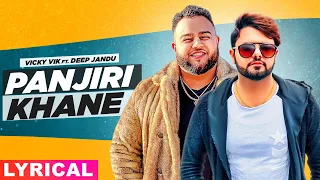 Panjiri Khaane (Lyrical) | Vicky Vik Feat Deep Jandu | Narinder Batth | Latest Punjabi Songs 2021