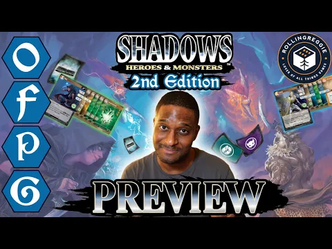 OFPG - Shadows: Heroes & Monsters 2nd Edition Preview (It's Giving MTG & D&D) [ft. RollingReggie]