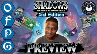 OFPG - Shadows: Heroes & Monsters 2nd Edition Preview (It's Giving MTG & D&D) [ft. RollingReggie]