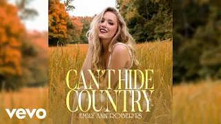 Emily Ann Roberts - Can't Hide Country (Official Audio)