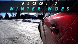 VLOG 7: Winter Woes and Other Crap