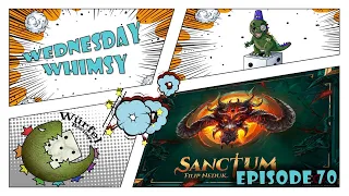 Wednesday Whimsy - Episode 70 - Sanctum