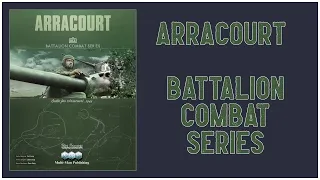 Arracourt Campaign - Part 1 (Battalion Combat Series/Multi-Man Publishing)