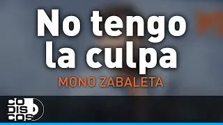 No Tengo La Culpa, Mono Zabaleta y Daniel Maestre - Audio