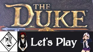 Let's Play The Duke: Lord's Legacy