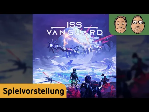 ISS Vanguard – Brettspiel – Spielvorstellung mit Alex & Peat