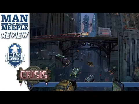 Crisis Review by Man Vs Meeple