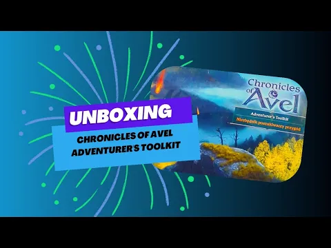 Unboxing Chronicles of Avel Adventurer's toolkit