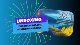 Unboxing Chronicles of Avel Adventurer's toolkit