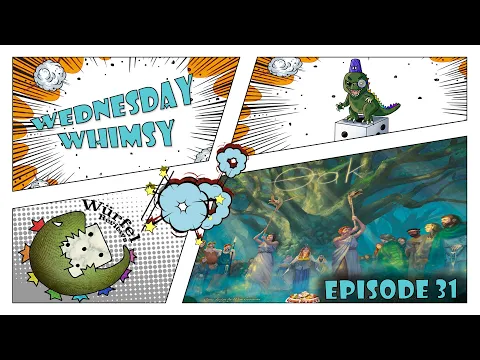 Wednesday Whimsy - Episode 31 - Oak