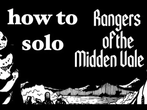 Geek Gamers solos Rangers of the Midden Vale