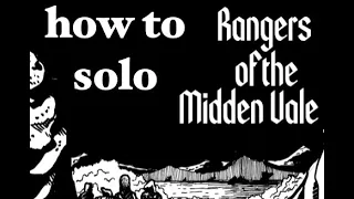 Geek Gamers solos Rangers of the Midden Vale