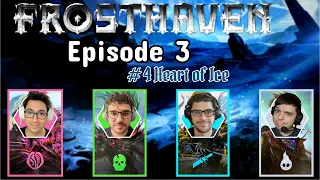 Frosthaven Episode 3 - Heart of Ice (b) #4 | D&A Playthrough