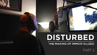 Disturbed - The Making of &quot;Immortalized&quot; | Part 2
