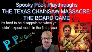 Spooky Pook Playthroughs: THE TEXAS CHAINSAW MASSACRE kind of met my extremely low expectations