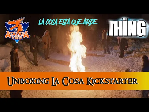 La cosa Unboxing del Kickstarter