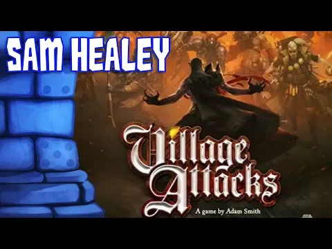 Village Attacks Review with Sam Healey
