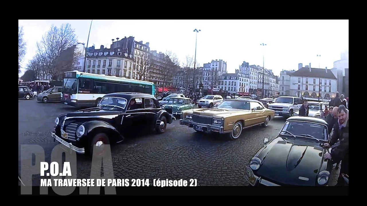 P.O.A : Ma Traversée de Paris 2014 en voitures anciennes (part 2)