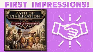 Path of Civilization - First Impressions!