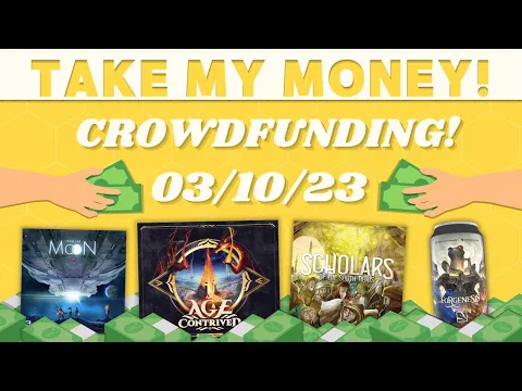 Take My Money - Crowdfunding Review! (3/10/23)