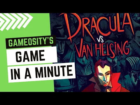 Game in a Minute: Dracula vs Van Helsing
