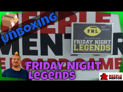 Unboxing Friday Night Legends