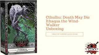 Cthulhu: Death May Die – Ithaqua the Wind-Walker Board Game Unboxing