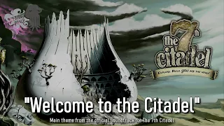 Welcome to the Citadel - Main theme for The 7th Citadel