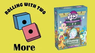 Rolling With More: My Little Pony: Adventures in Equestria – Scholarly Shenanigans Expansion