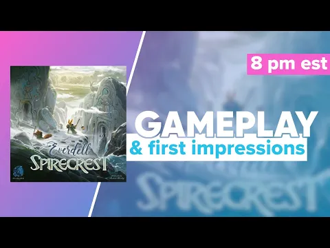 Everdell Spirecrest Expansion Gameplay & First Impressions | @StarlingGames