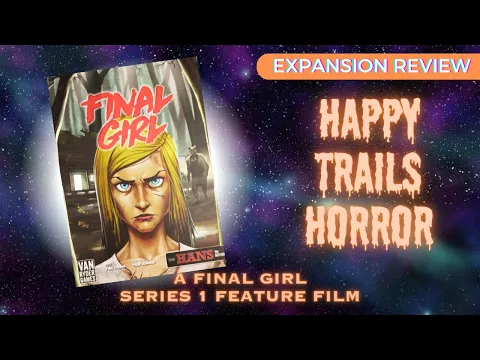 Happy Trails Horror - Final Girl Series 1 Feature Film Expansion Review