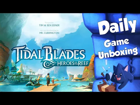 Tidal Blades - Daily Game Unboxing
