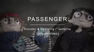 Passenger | Thunder and Lightning / Lanterns (Official Video)