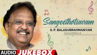 Sangeethotsavam - S.P.Balasubrahmanyam Raagamaale Audio Songs Jukebox | SPB Old Telugu Hit Songs