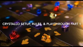 Crystallo Setup, Rules, & Playthrough: Part 1