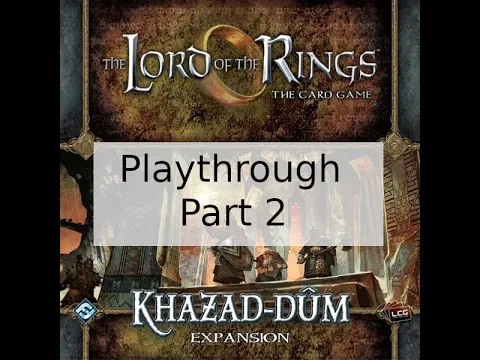 The Lord of The Rings LCG Road to Rivendell Solo Playthrough Part 2