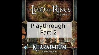 The Lord of The Rings LCG Road to Rivendell Solo Playthrough Part 2