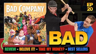 Ep 20 - Bad Company / Why We Buy / Believe It or Not / Top Selling Board Games