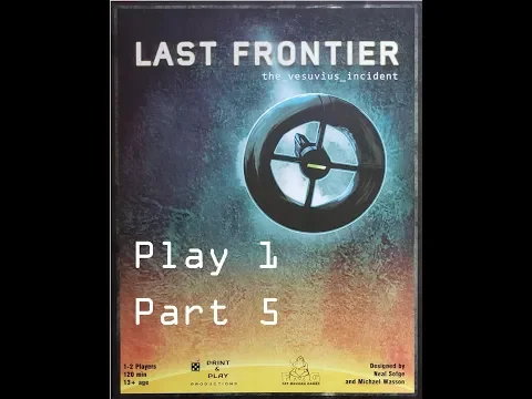 Last Frontier The Vesuvius Incident Play 1 Part 5