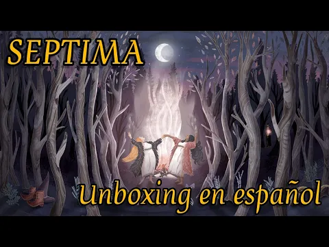 SEPTIMA Edición Deluxe - Unboxing en español //Mindclash & Maldito Games