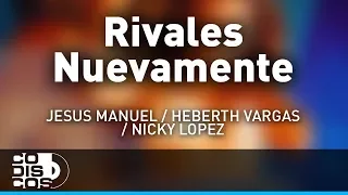 Rivales Nuevamente, La Combinación Vallenata Elite Vol.5 - Audio