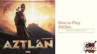How to Play Aztlán