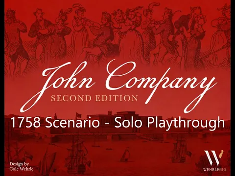John Company: Second Edition - 1758 Scenario - Solo Playthrough [Dev Rules]