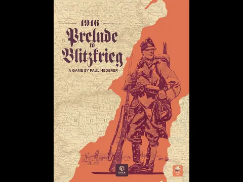 "1916: Romania, Prelude to Blitzkrieg": Design update (VUCA Simulation) SDHistcon 2026.