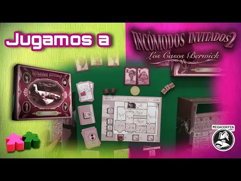 Incómodos Invitados 2: Los Casos Berwik. Partida explicada